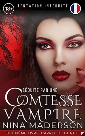 Nina Maderson – Séduite par une comtesse vampire, Tome 2 : L'Appel de la nuit
